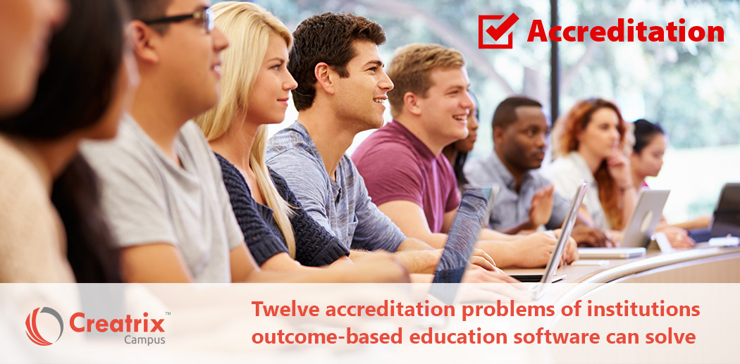 Twelve accreditation problems of institutions outcome-based education software can solve