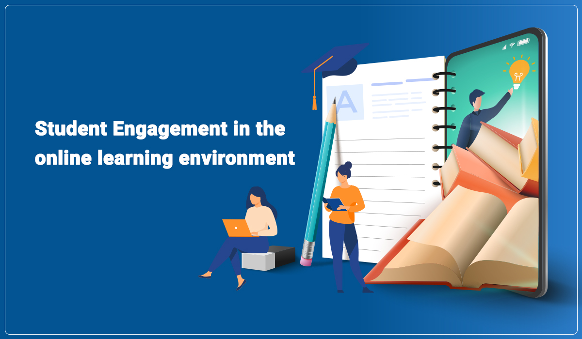 Student Engagement in the Online Learning - What Works and Why