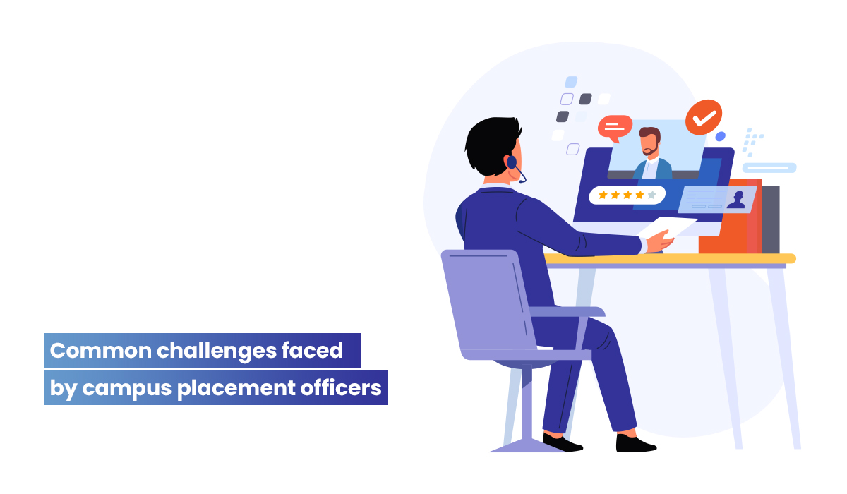 How to overcome the challenges of campus placement teams?