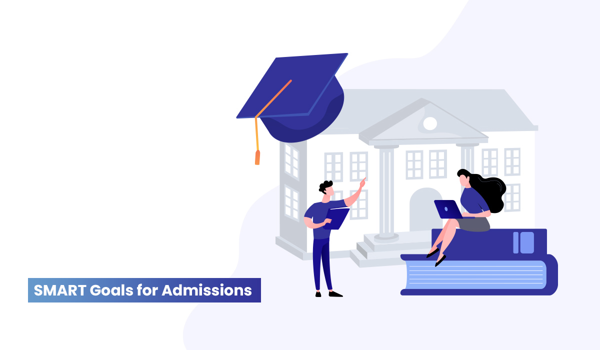 Guide to setup SMART Goals in your Enrollment and Admission Strategy