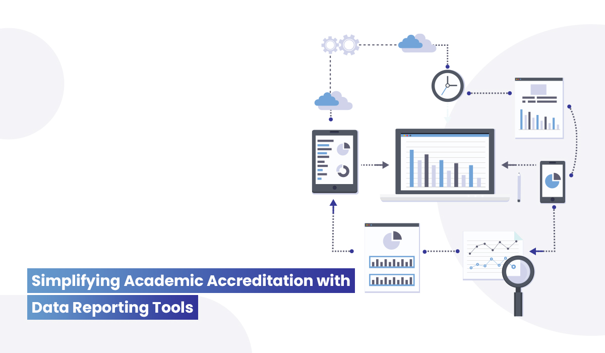 Visualizing Success: How Data Reporting Tools Simplify Academic Accreditation